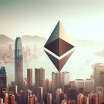 Se detiene la entrada de dinero a los ETF de Ethereum en Hong Kong ¿Qué pasó?